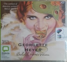 Behold, Here's Poison written by Georgette Heyer performed by Ulli Birve on CD (Unabridged)